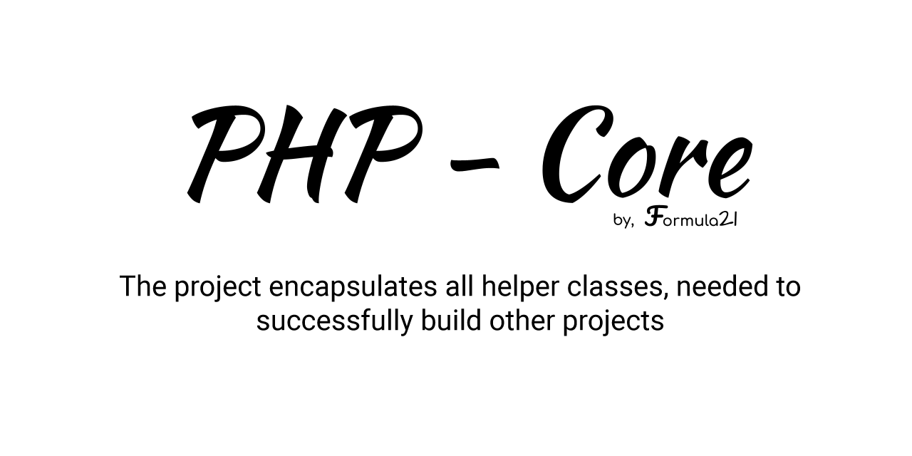 GitHub - anweshandev/php-core: The project encapsulates all helper ...