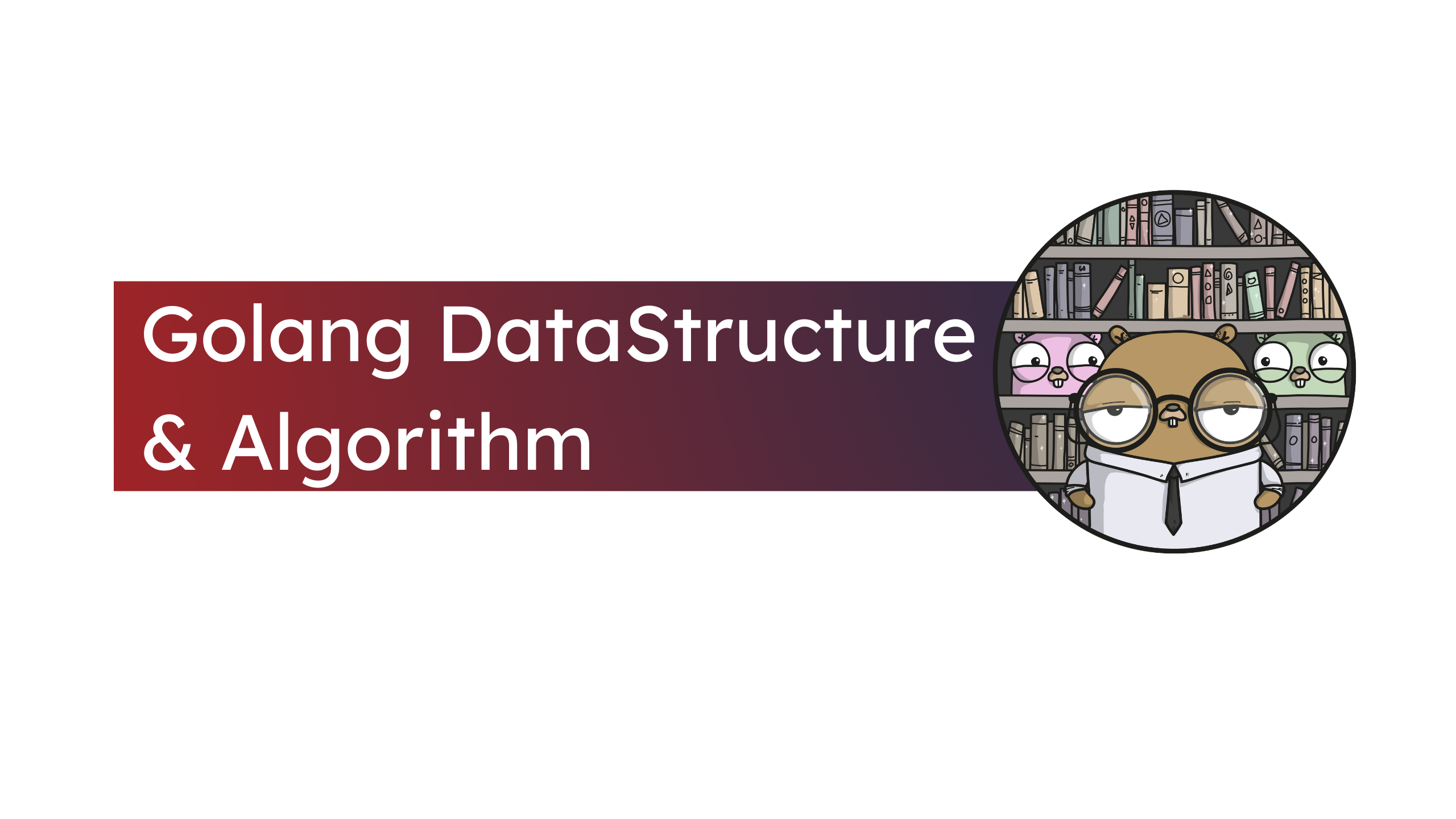 datastructure-algorithm-designpatterns-in-golang