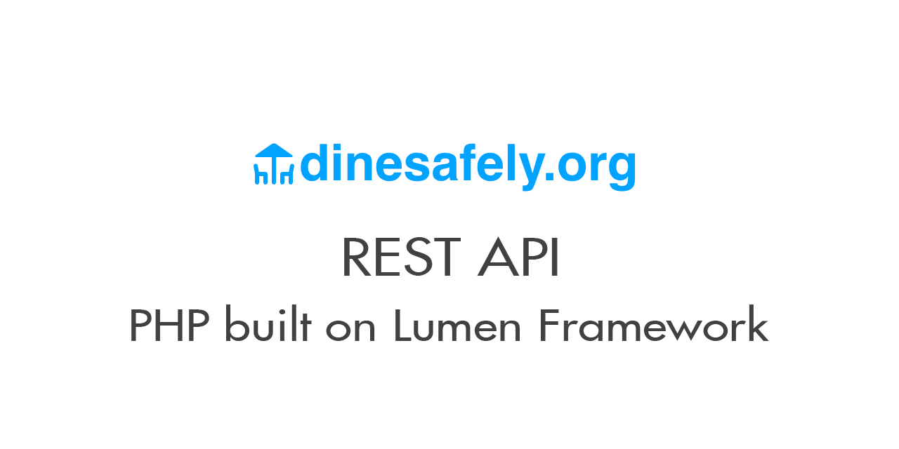 GitHub - mrblog/dinesafely-api: PHP Lumen API
