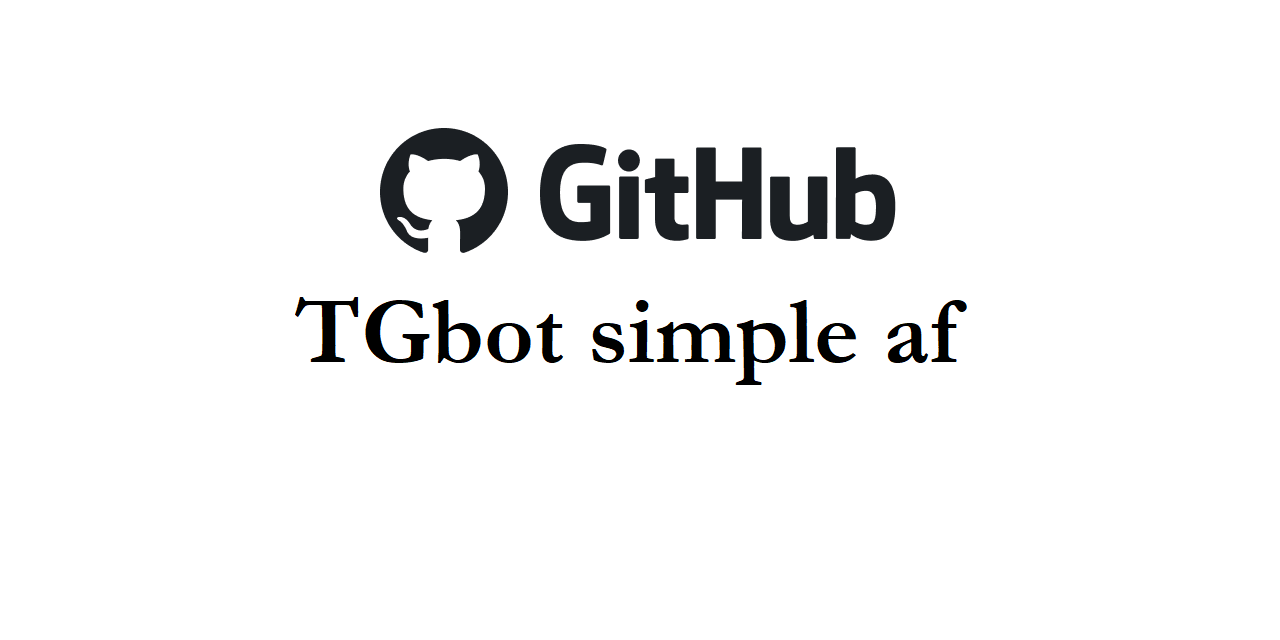GitHub - privm/TGbotsimpleaf: a very simple Telegram chatbot