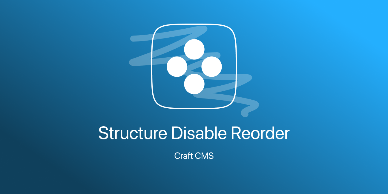 craft-structure-disable-reorder