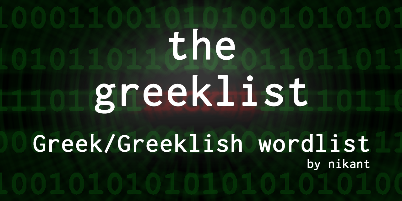 GitHub - nikant/the-greeklist--greek-greeklish-and-other-wordlists: the ...