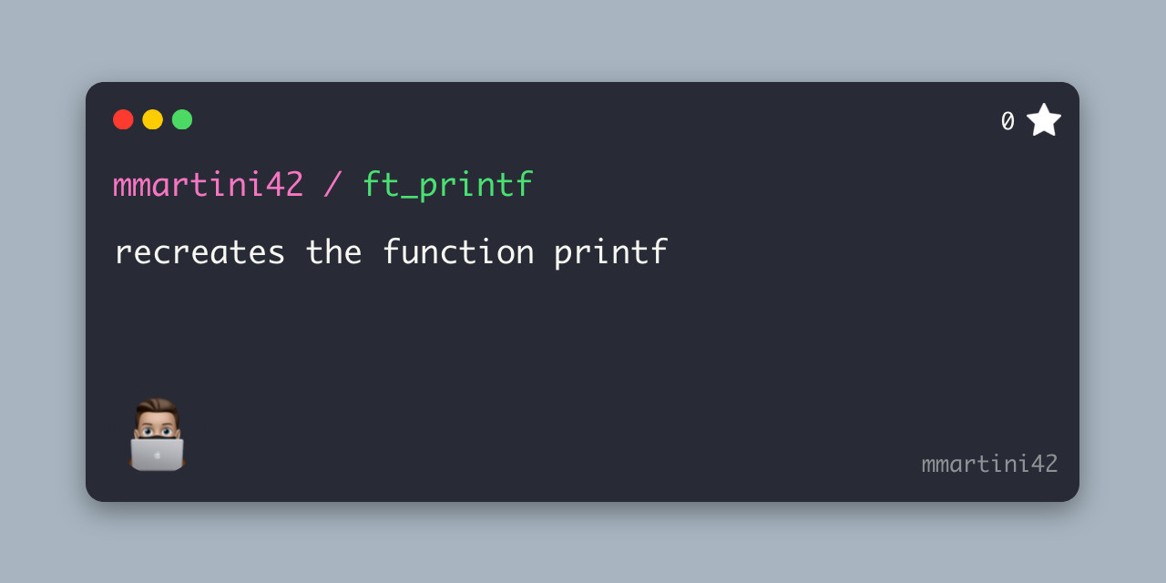 GitHub - mathmart-AI/ft_printf: recreates the function printf