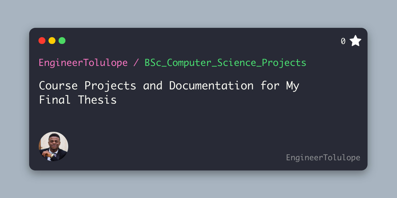 GitHub - EngineerTolulope/BSc_Computer_Science_Engineering: Bachelor of ...