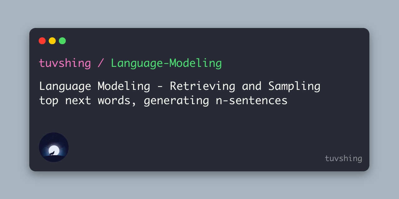 GitHub - tuvshing/Language-Modeling: Language Modeling - Retrieving and ...