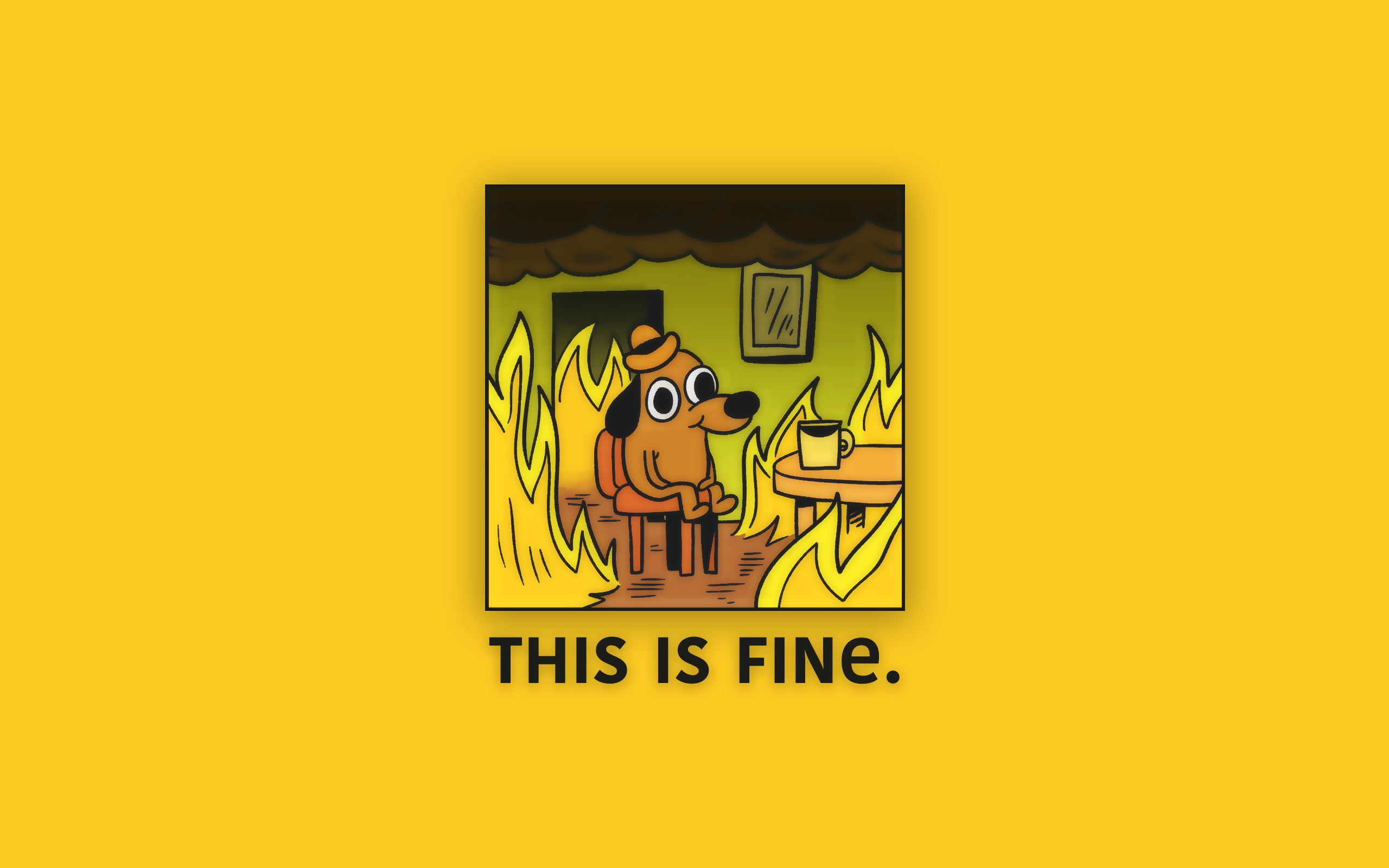 This is Fine обои. This is Fine фон. This is Fine на рабочий стол. Собака в горящем доме обои.