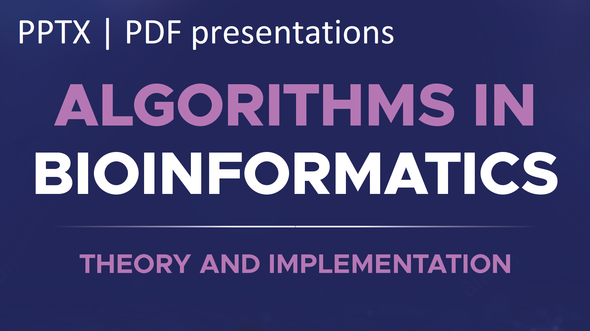 Presentations/Algorithms in Bioinformatics: Theory and Implementation ...