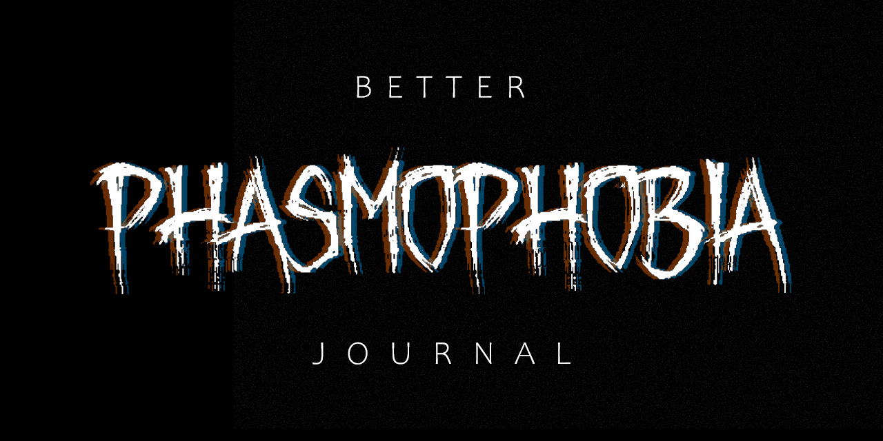 better-phasmophobia-journal