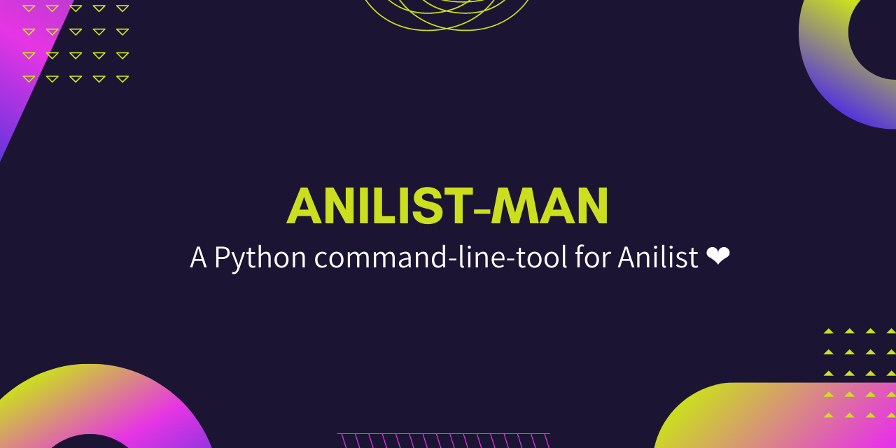 GitHub - AyushSehrawat/anilist-man: A python command-line-tool for ...