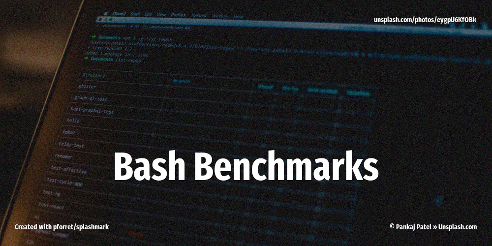 GitHub - pforret/bash_benchmarks: Benchmarks to test different methods ...