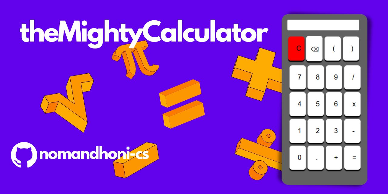 GitHub - nomandhoni-cs/theMightyCalculator: This my web based ...