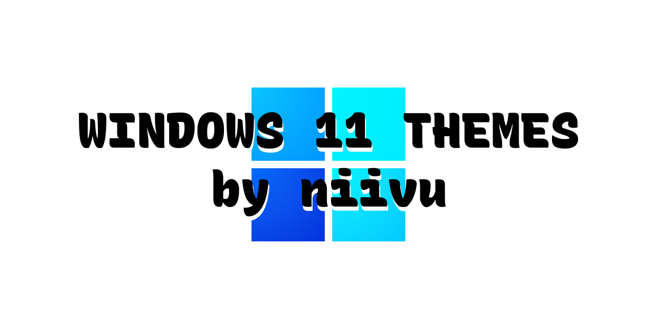 GitHub - niivu/Windows-11-themes: Windows 11 desktop themes created by ...