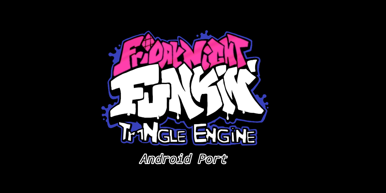 GitHub - Poyo2007/Tr1Ngle-Engine-Android: Friday Night Funkin' Engine ...