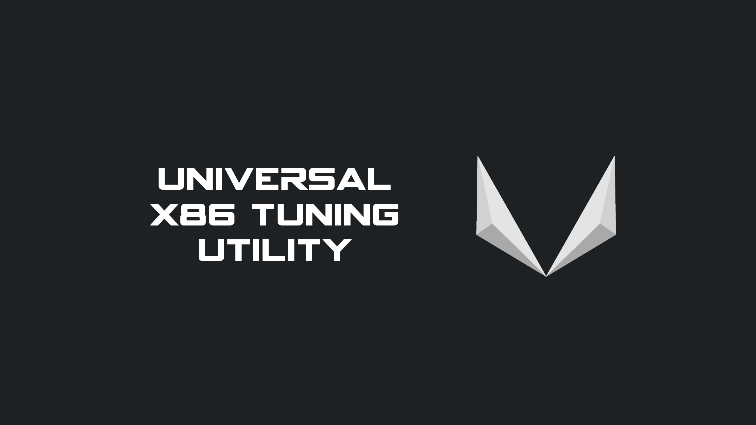 GitHub - JamesCJ60/Universal-x86-Tuning-Utility: Unlock the full potential of your Intel/AMD based device.