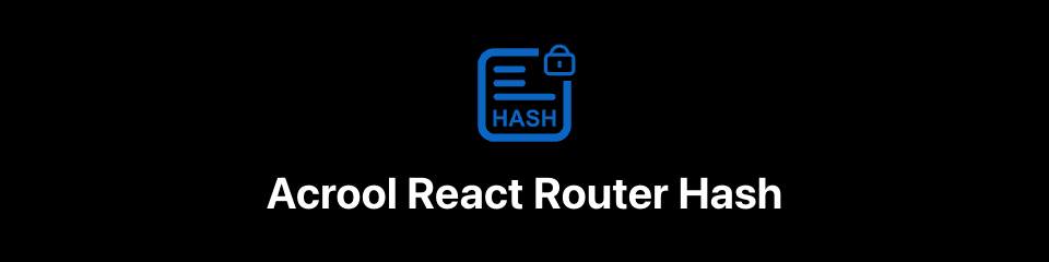 acrool-react-router-hash