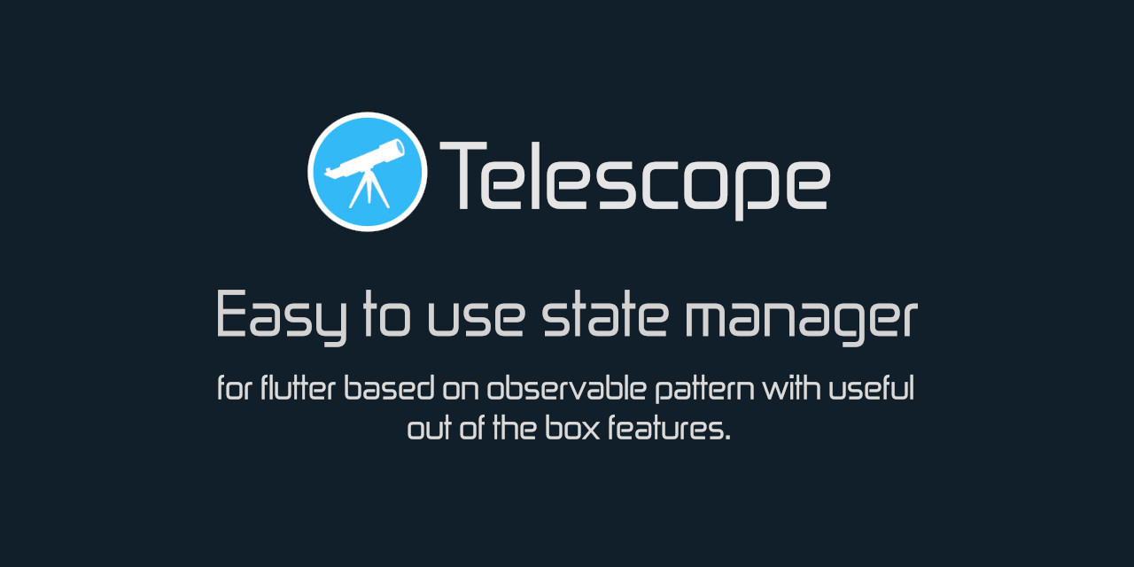 GitHub - ali77gh/Telescope: A better state manager for flutter