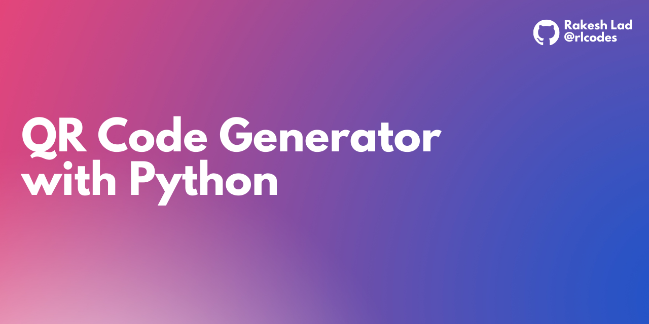 GitHub - rlcodes/QR-code-Generator-Using-Python
