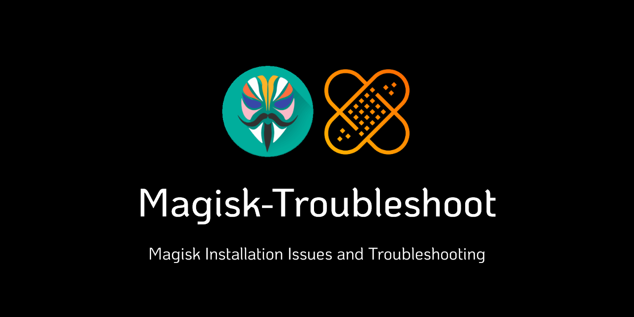 Magisk-Troubleshoot