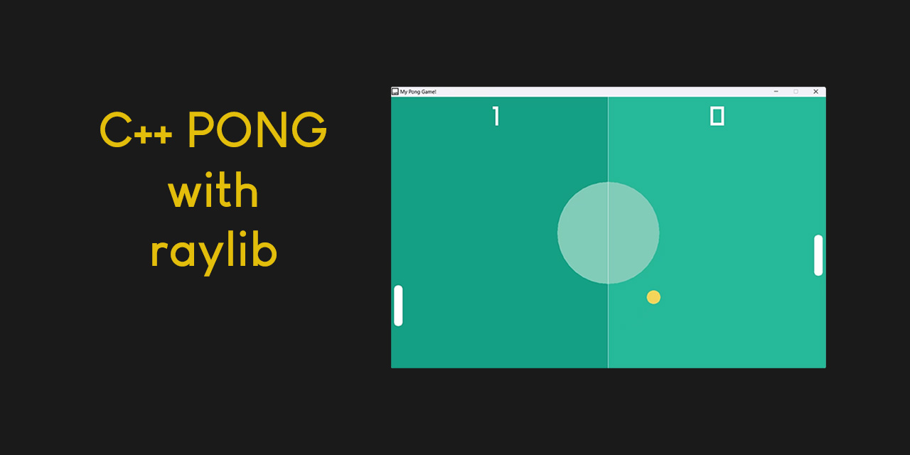 cpp-pong-game-raylib