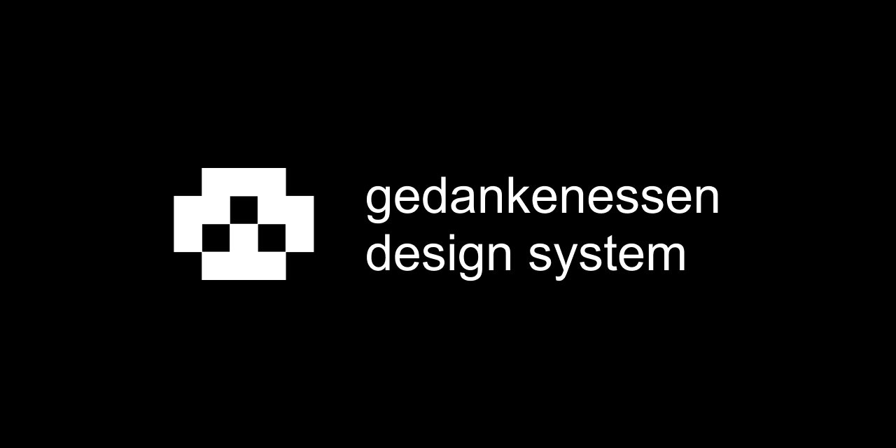 Gedankenessen design system