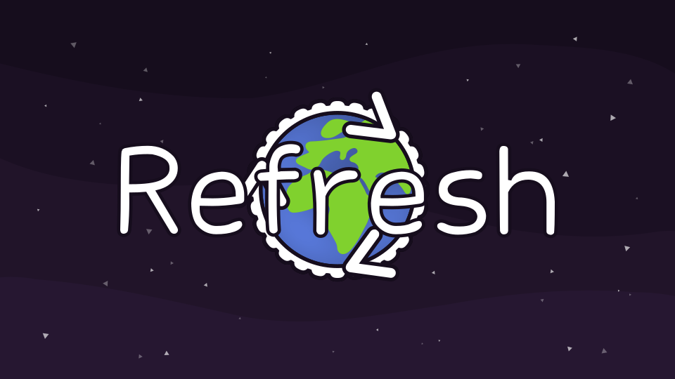 refresh