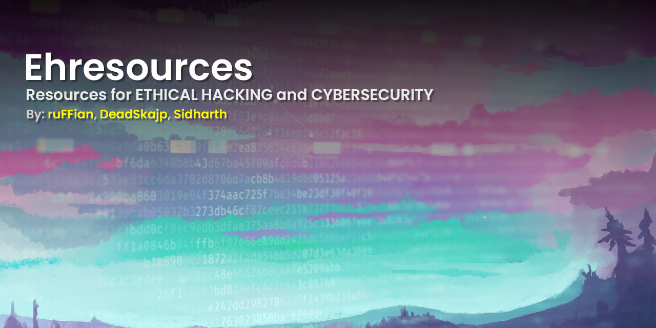 GitHub - rufevean/Ehresources: resources for ethical hacking and ...