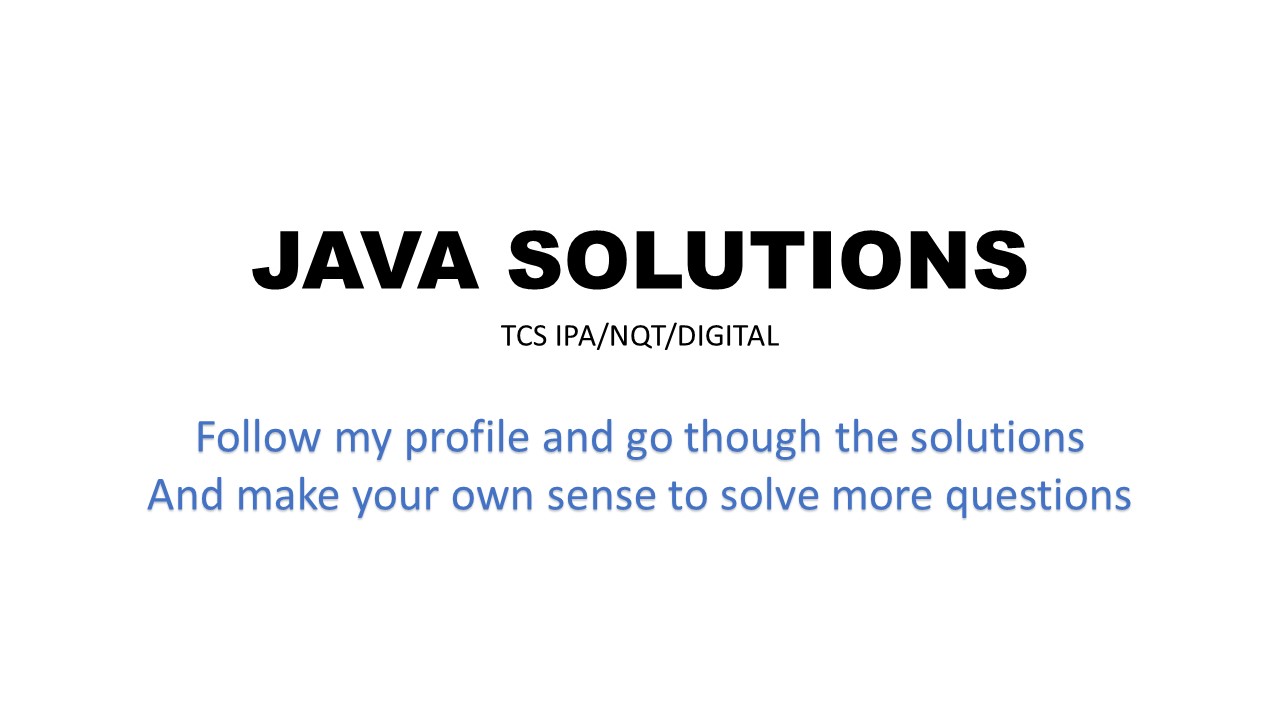 Java-Solutions-TCS-IPA-Questions