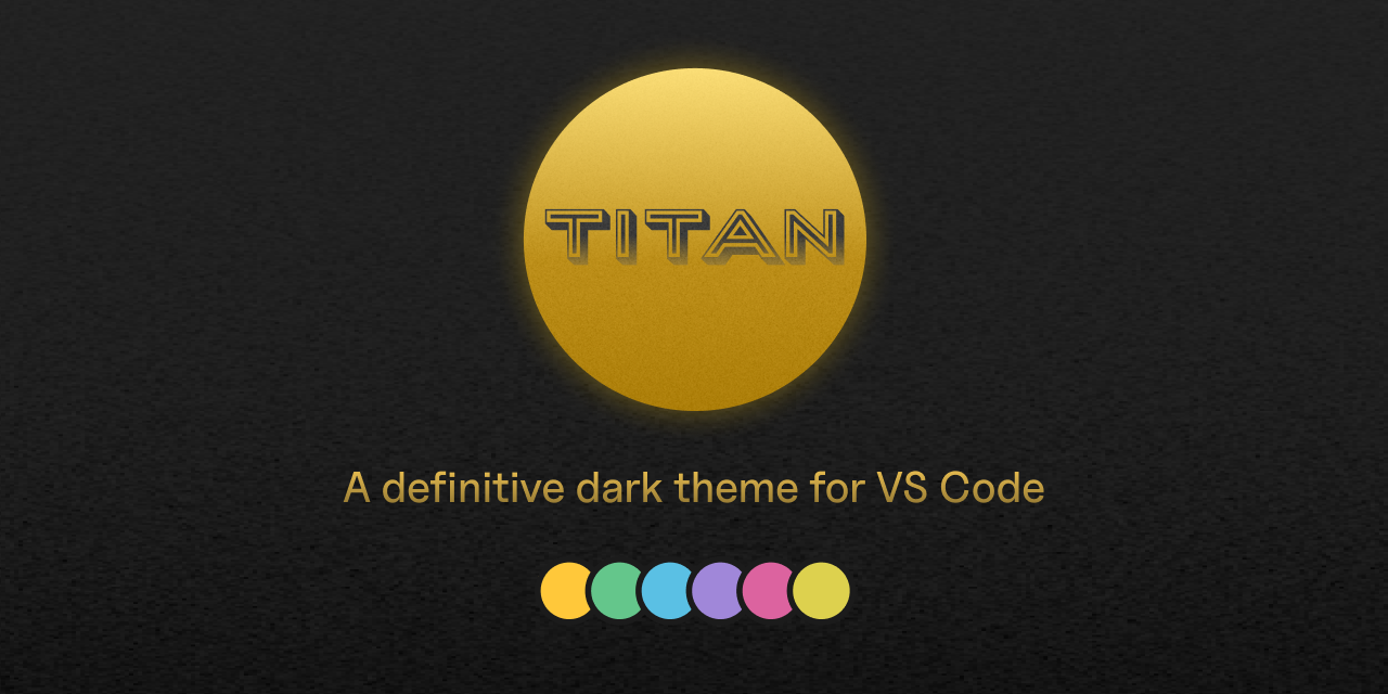 GitHub - diogomoretti/titan-vscode-theme: 🎨 A definitive dark theme for ...