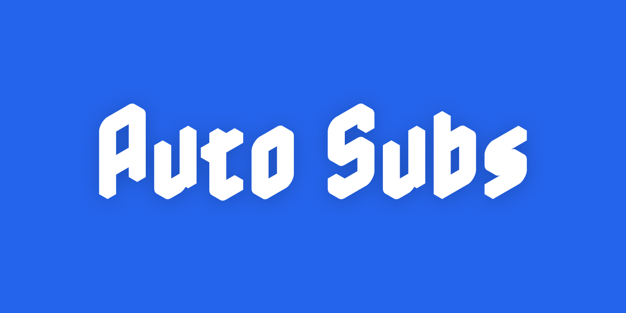 tmoroney/auto-subs