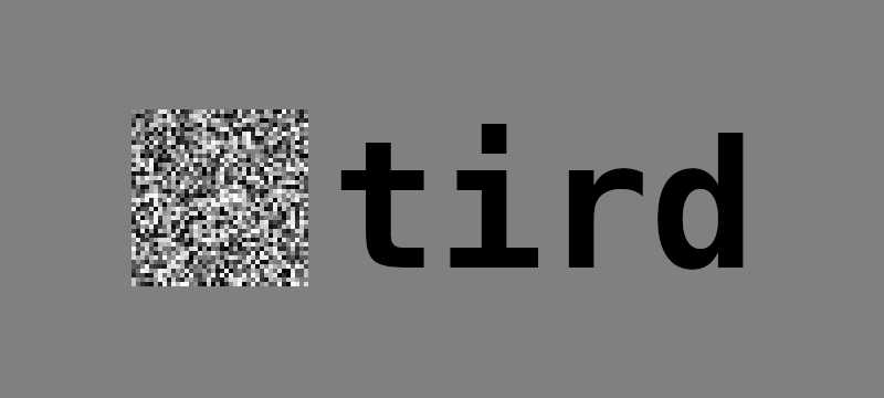 tird