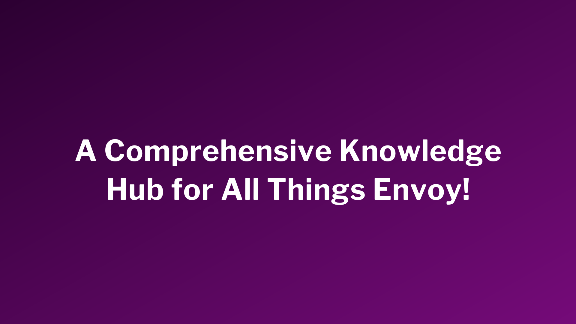 Knowledge-Hub-for-Envoy-Proxy