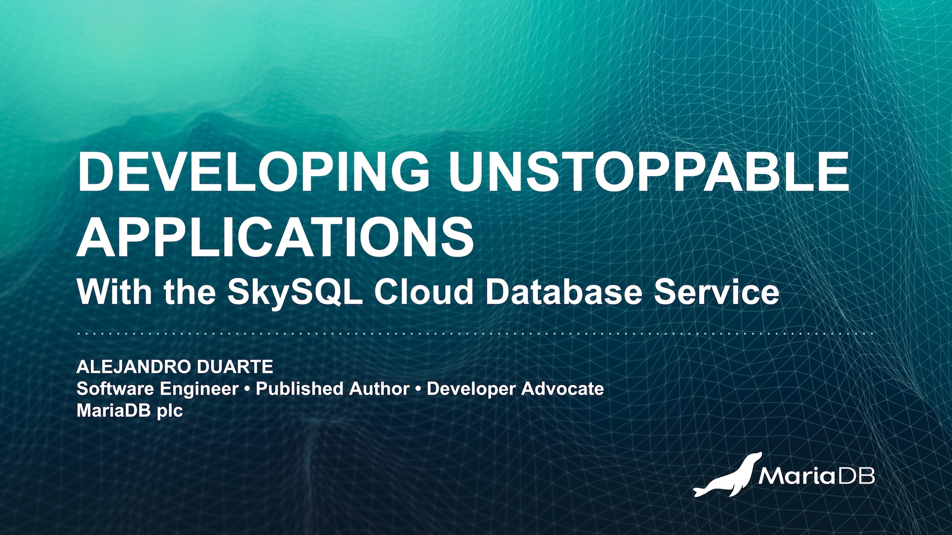 Developing Unstoppable Applications with the SkySQL Cloud Database Service