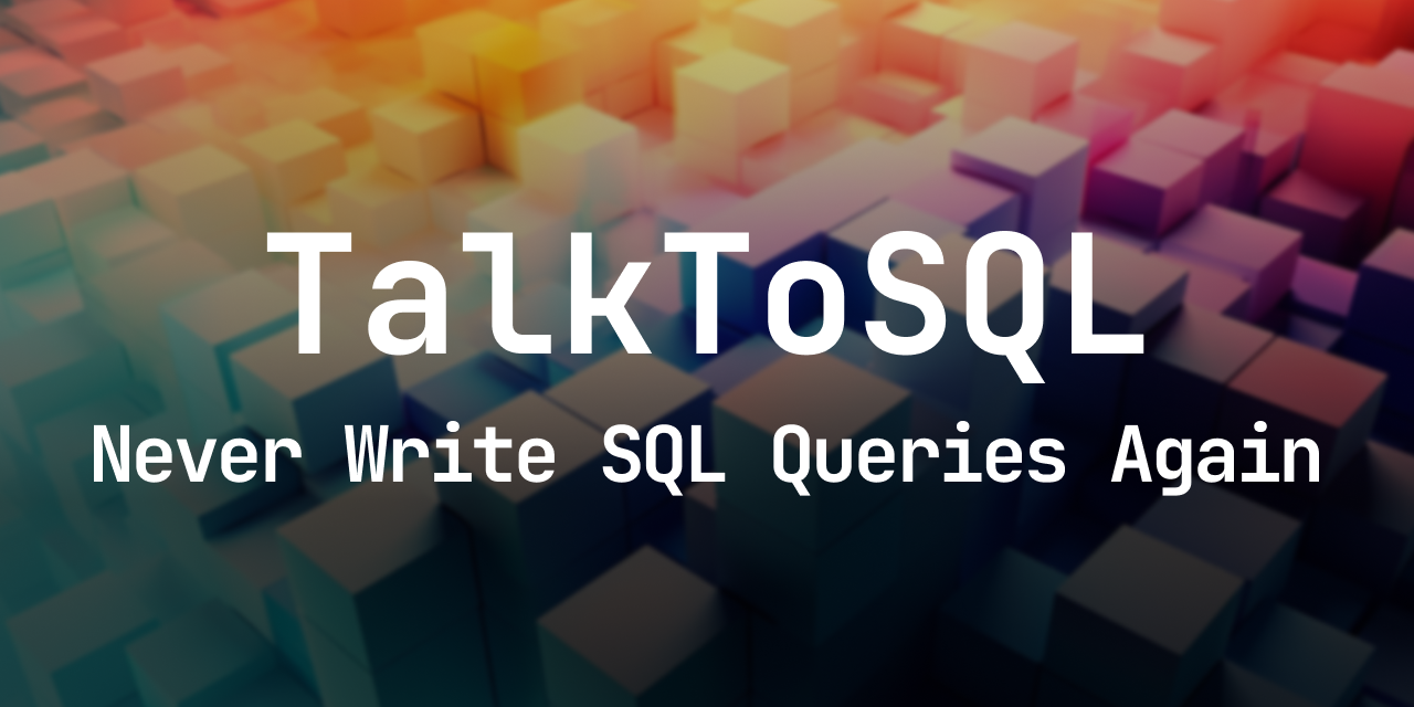 Github Woniesong92 Talktosql