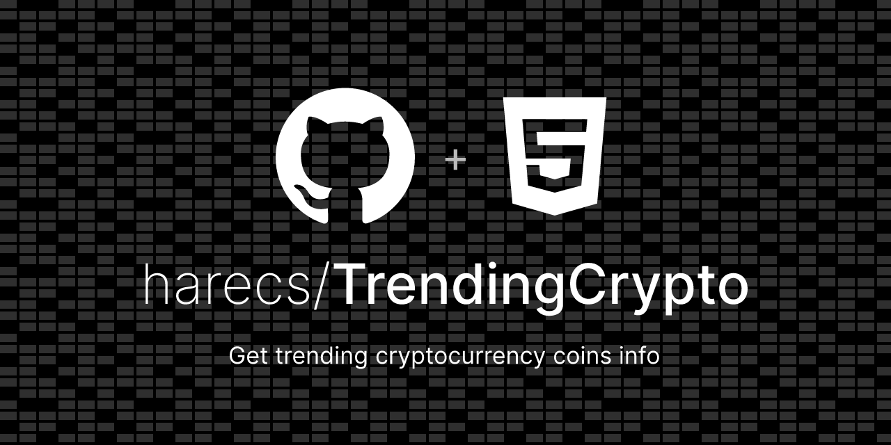 GitHub - harecs/TrendingCrypto: 💰 Get trending cryptocurrency coins info