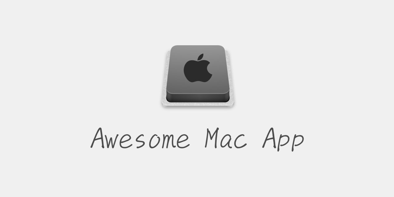 Download Github Jaywcjlove Awesome Mac Now We Have Become Very Big Different From The Original Idea Collect Premium Software In Various Categories