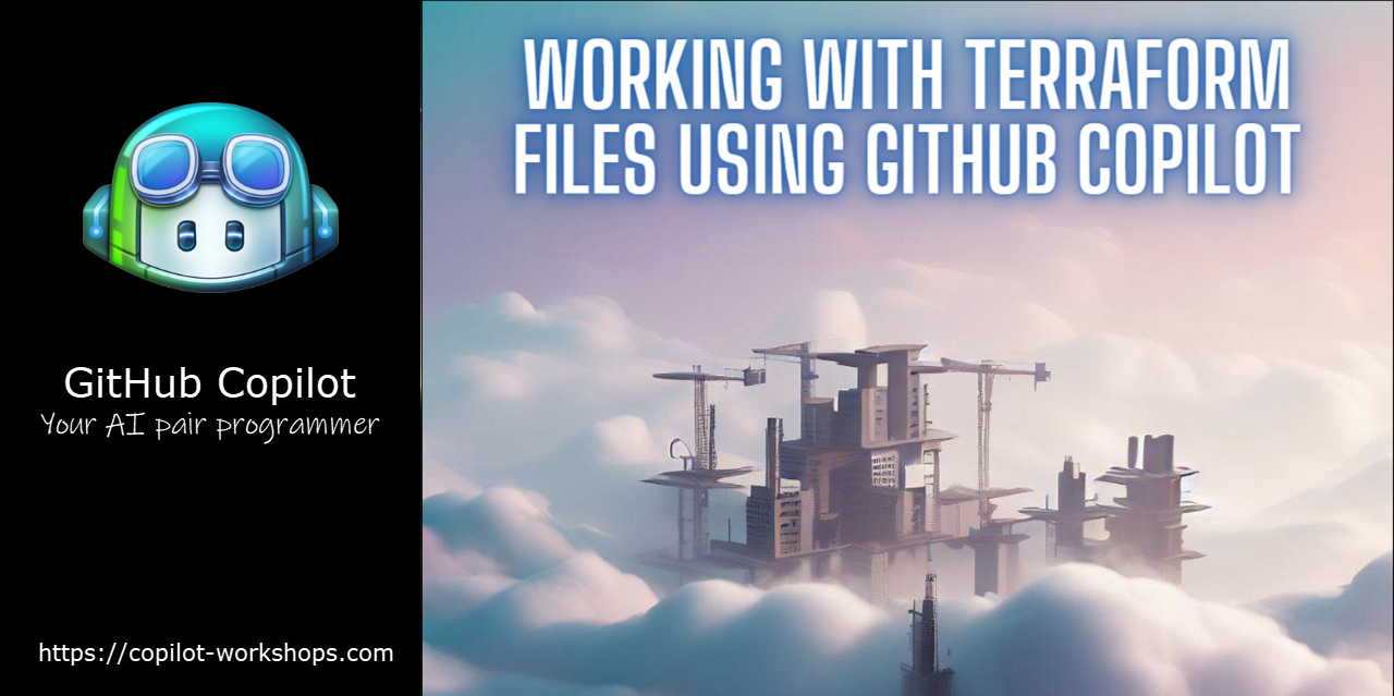 GitHub - Copilot-workshops/copilot-terraform: This Is A Self-guided ...