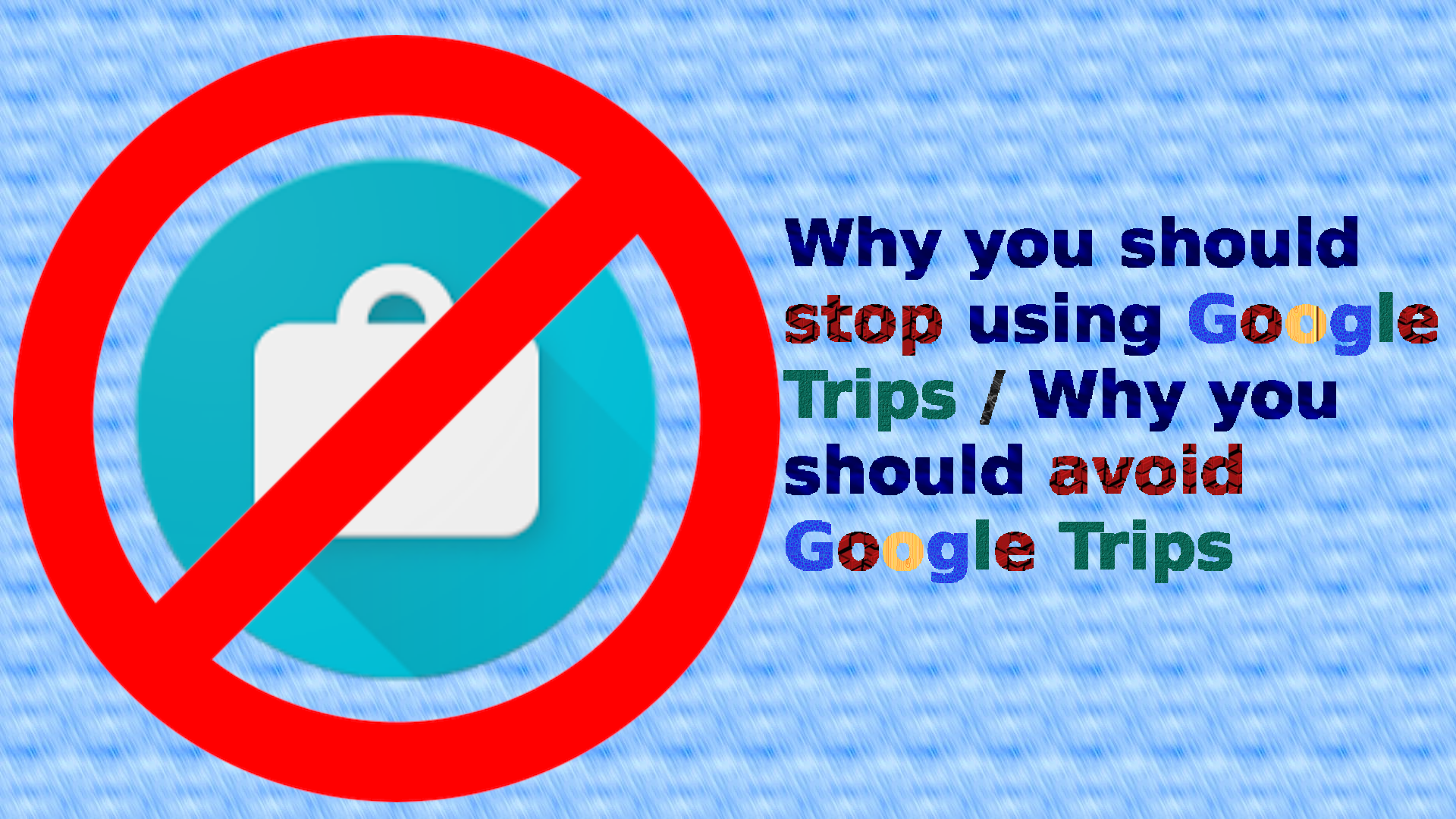 Why-you-should-stop-using-Google-Trips