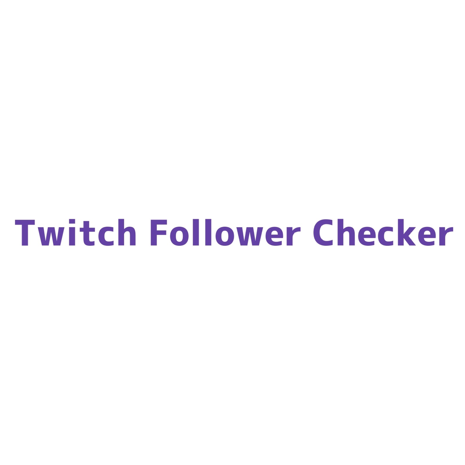 GitHub - NPJigaK/twitch-follower-checker: The Twitch Follower Checker ...