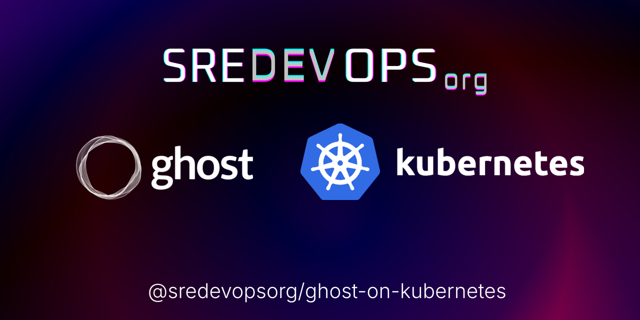 sredevopsorg/ghost-on-kubernetes