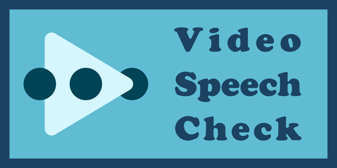 videospeechcheck