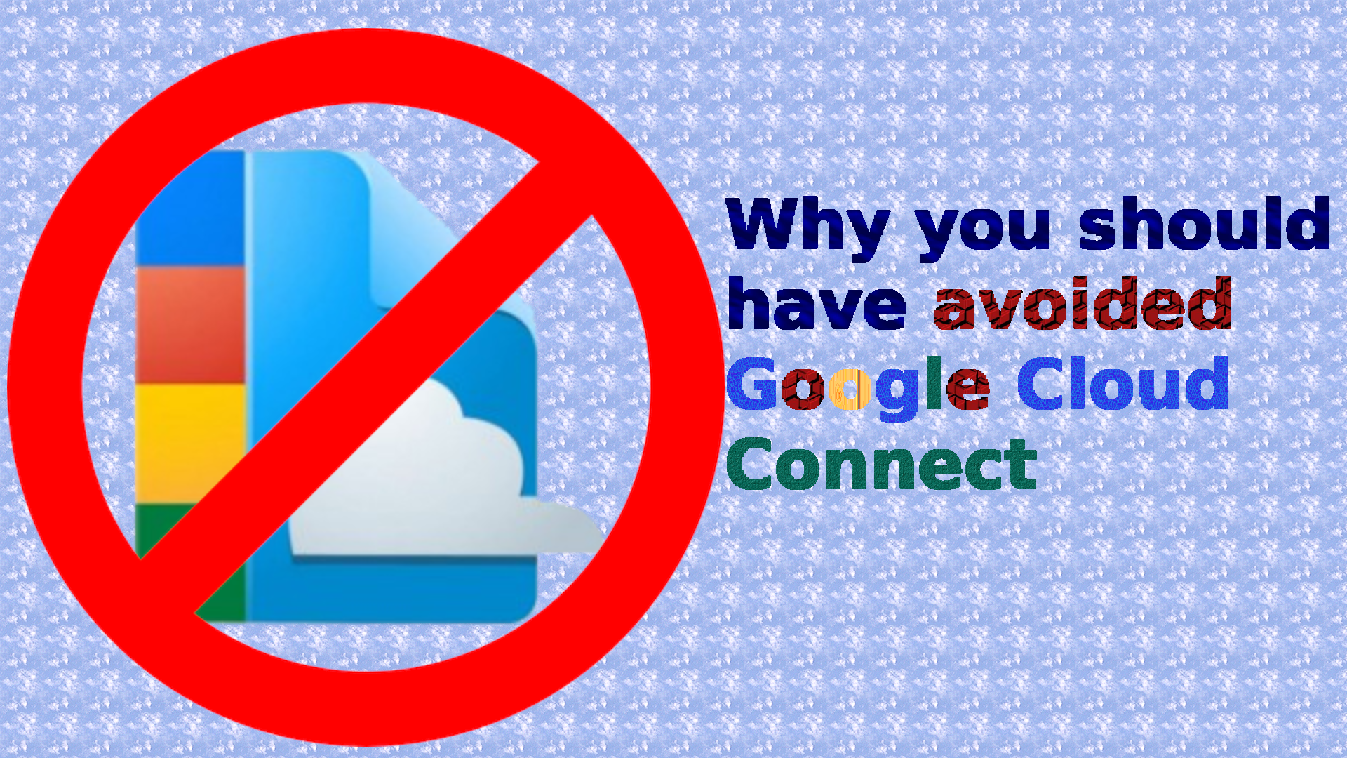 Why-you-should-have-avoided-Google-Cloud-Connect