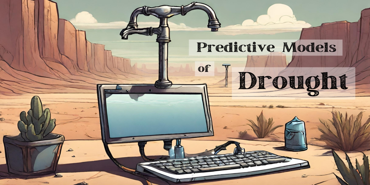 GitHub - benjmcpeek/Comparative-Predictive-Models-of-Drought