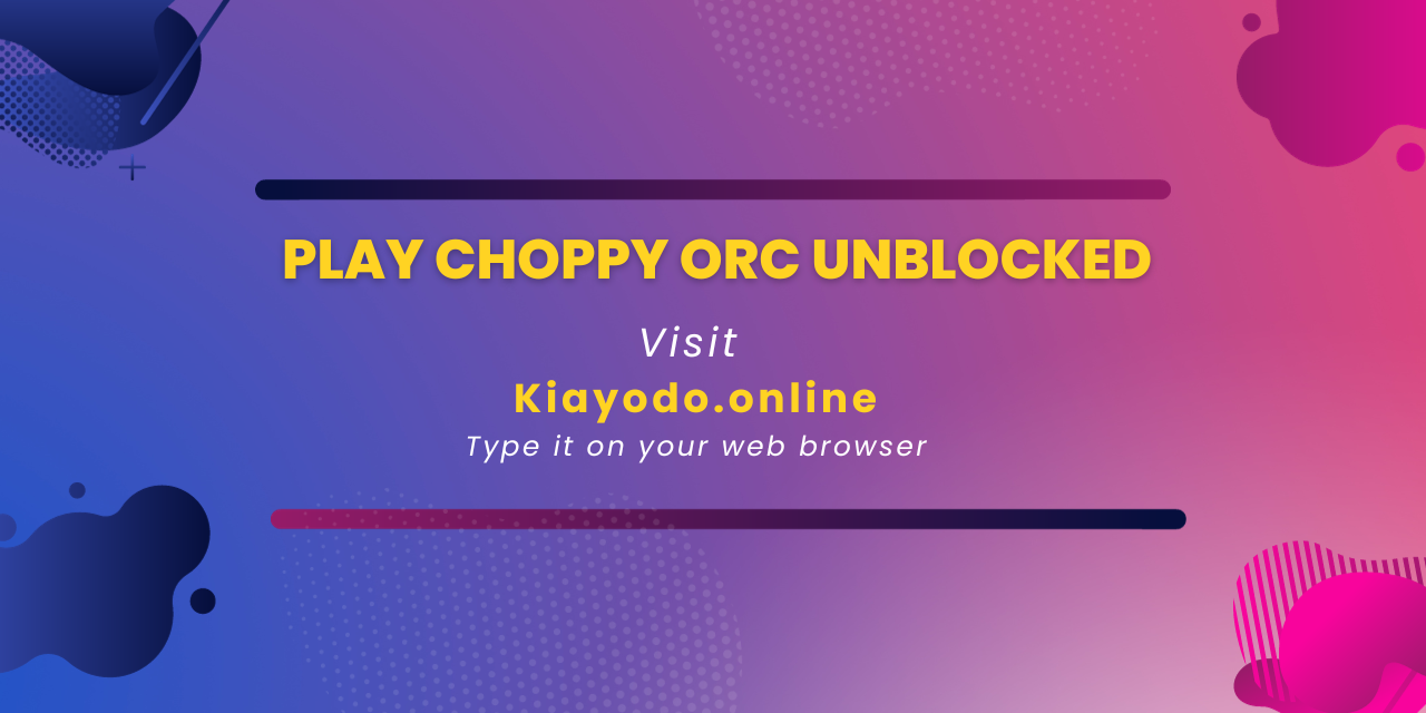 GitHub chosmley/ChoppyOrcUnlocked You can now play Choppy Orc(04)