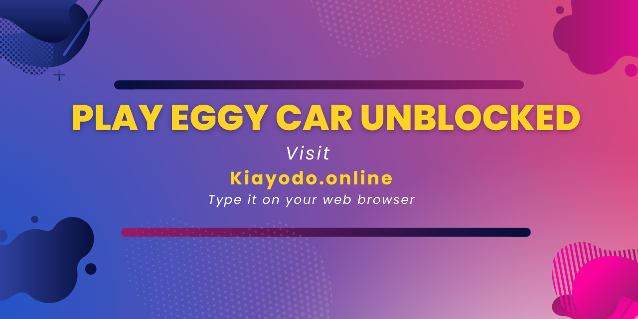 All About Eggy Car Unblocked 66 Game - Gaming - Nigeria