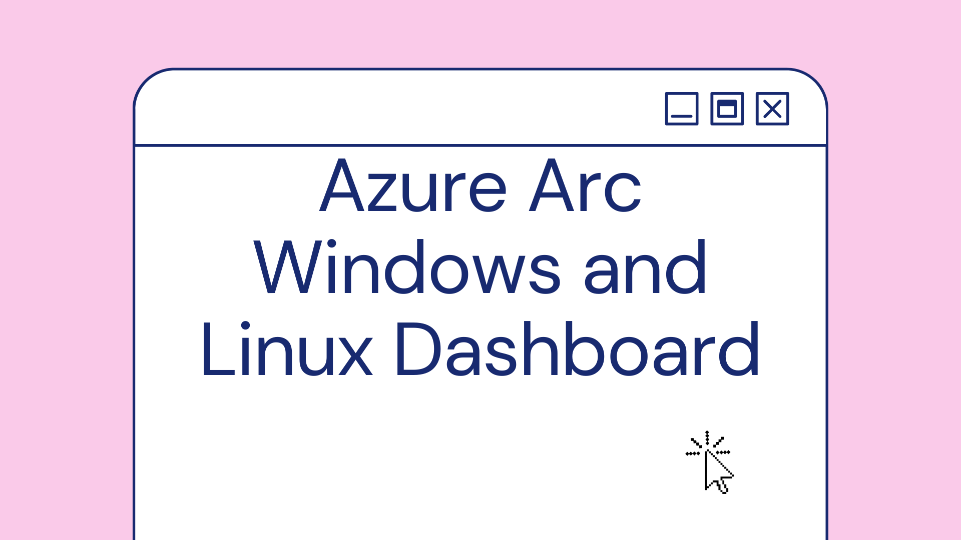 Azure-Arc-Windows-Linux-Dashboard