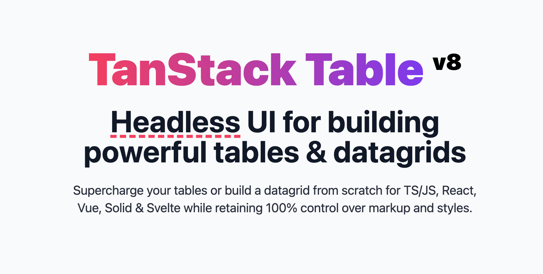 Github - Tanstack/Table: 🤖 Headless Ui For Building Powerful Tables &  Datagrids For Ts/Js - React-Table, Vue-Table, Solid-Table, Svelte-Table