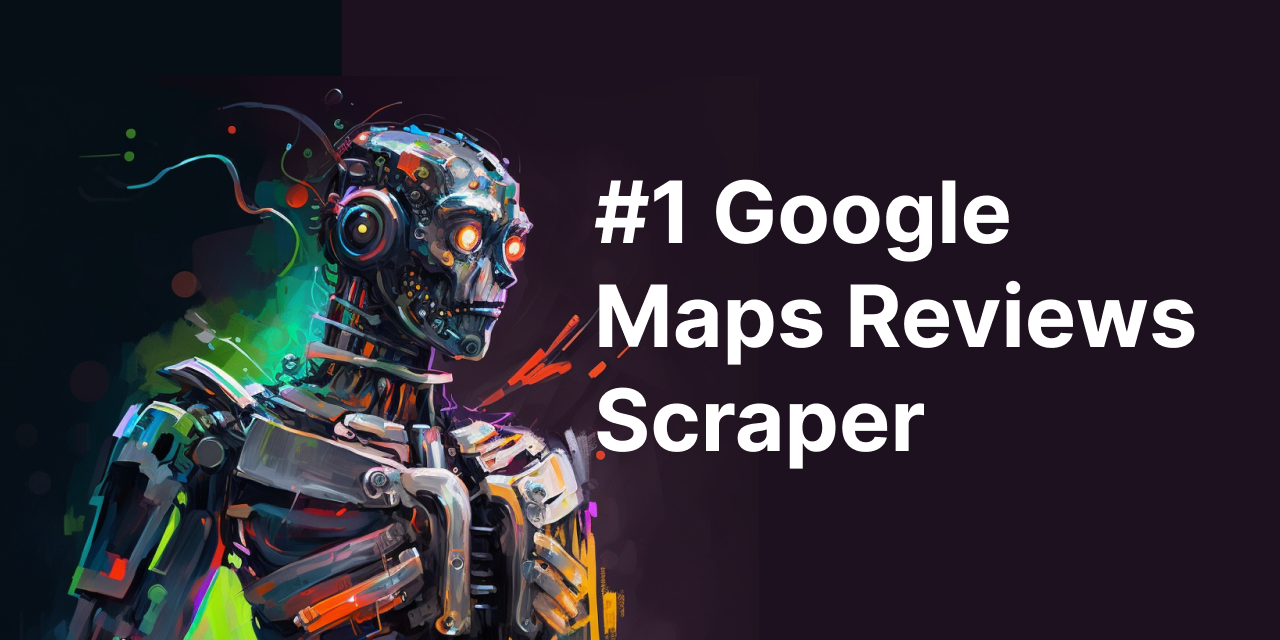 Best and fastest data scraper from Google Maps