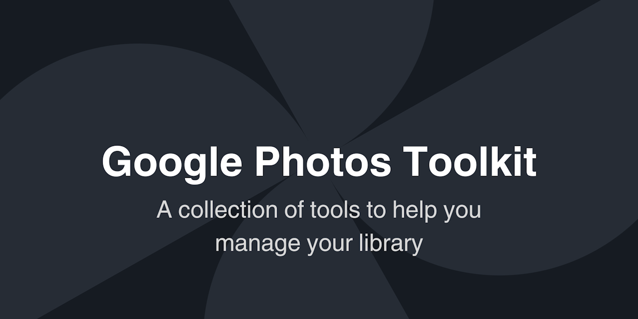 google-photos-toolkit