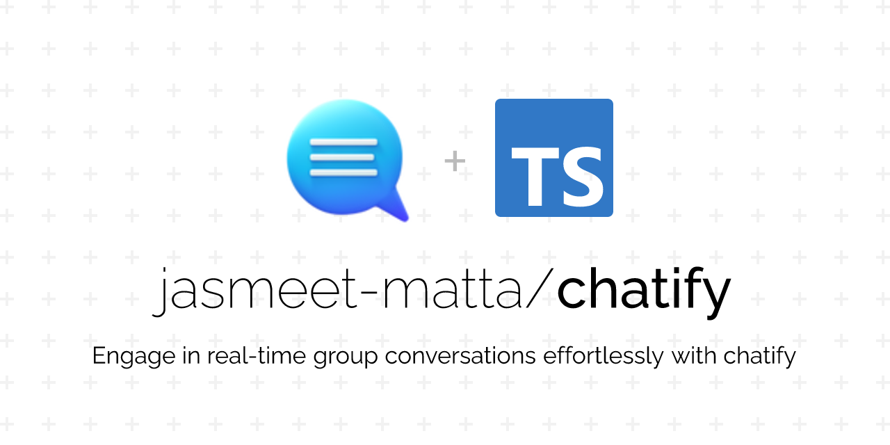 GitHub - jasmeet-matta/chatify: Engage in real-time group conversations ...