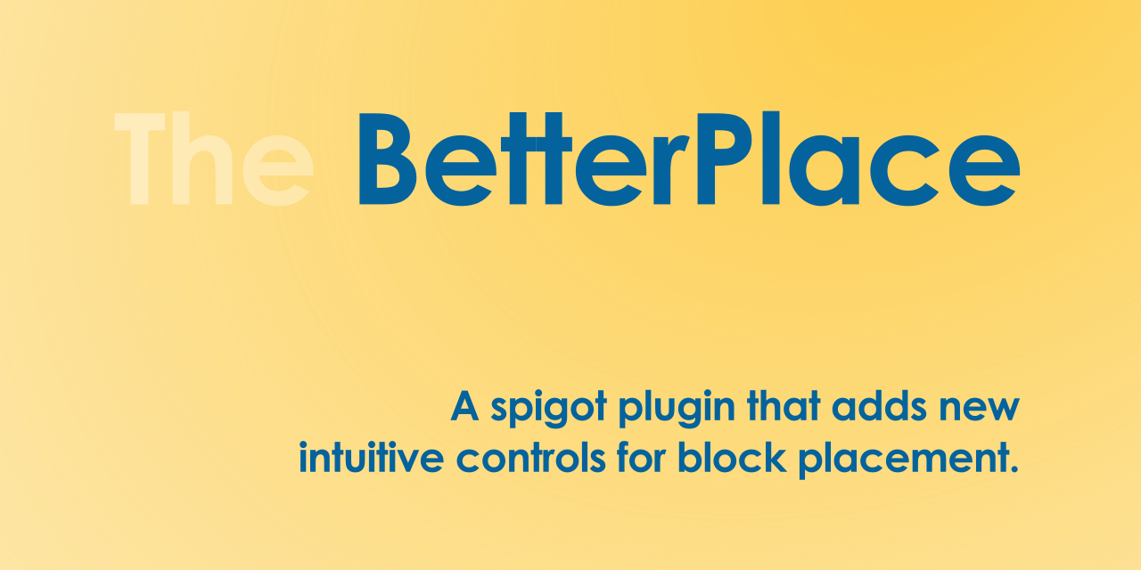GitHub - lerokko/BetterPlace: A spigot plugin that adds intuitive ...
